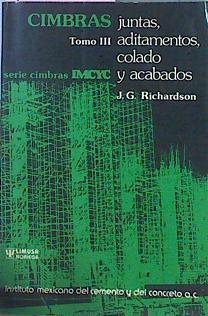 Cimbras, Juntas, Aditamentos, Colado Y Acabados Tomo III | 47207 | Richardson J G