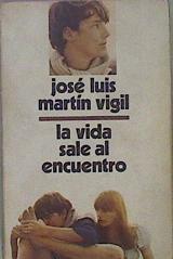 La Vida Sale Al Encuentro | 11307 | Martin Vigil Jose Luis