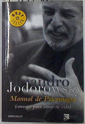 Manual de psicomagia | 132838 | Jodorowsky, Alejandro  (1929- )