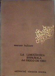 La Linguistica Española del siglo de oro | 184435 | Werner Bahner