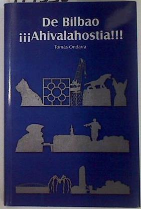 De Bilbao ¡¡¡Ahívalahostia!!! | 114535 | Tomás Ondarra