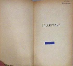TALLEYRAND Ensayo Biográfico ( con un retrato ) | 147129 | Marques de Villa Urrutia