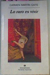 Lo Raro Es Vivir | 98 | Martin Gaite, Carmen