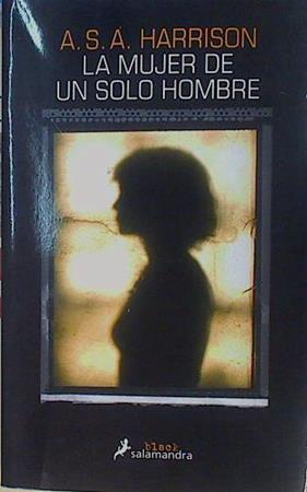 La mujer de un solo hombre | 153294 | Harrison, A. S. A. (1948-2013)