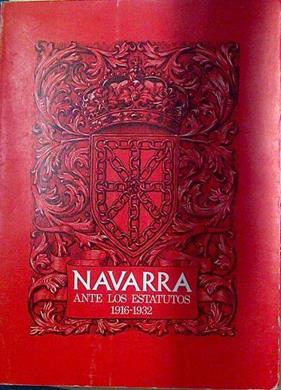 Navarra ante los estatutos. 1916-1932 | 94000 | Arbeloa, Víctor Manuel