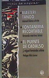 Trio de nefras: Biasteri Tango ,Fontanería recortable El puente de cadalso | 167457 | Martínez Laínez, Fernando/Blanco Chivite, Manuel/Fernández Urbina, José Miguel