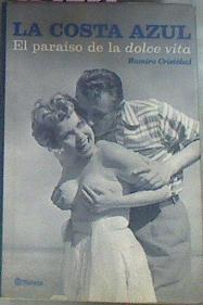 La Costa Azul: paraíso de la dolce vita | 75158 | Cristóbal, Ramiro