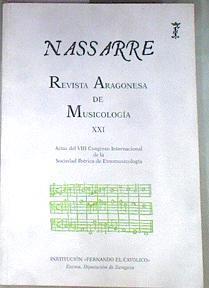 Nassarre Revista Aragonesa de Musicología XXI Actas del VIII Congreso Internacional Etnomusicologia | 172209 | VVAA, Sociedad Iberica de Etnomusiclogia