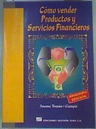 Cómo Vender Productos y Servicios Financieros | 160780 | Tomàs Campà, Jaume