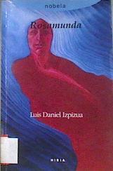 Rosamunda | 168981 | Izpizua Aldasoro, Luis Daniel