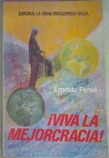 Viva La Mejorcracia ! | 51376 | Perea Ernesto
