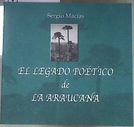 El legado poético de La Araucana | 171744 | Macías, Sergio