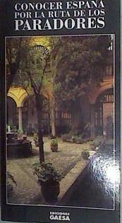 Conocer España por la ruta de los paradores | 170642 | VVAA