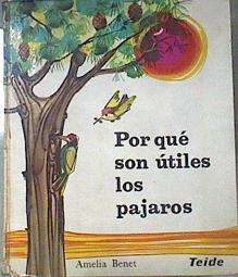 Por qué son útiles los pájaros | 171949 | Benet Roque, Amelia (Maria Blanca Gil)