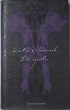 Dos iguales | 121950 | Moscovich, Cíntia (1958- )