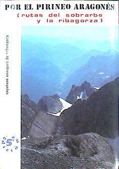Por el Pirineo aragonés: rutas del Sobrabe y la Ribagorza | 142131 | Enríquez de Salamanca, Cayetano