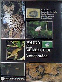Fauna De Venezuela. Vertebrados | 181819 | Glenda Medina, Daniel Novoa, Carlos Gremone, Fernando Cervigón, Stefan Gorzula,