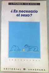 Es necesario el sexo? | 76166 | Thurber, J./White, E. B./Alfaya, Javier