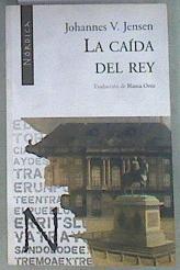 La caída del rey | 174273 | Jensen, Johannes Vilhelm (1873-1950)