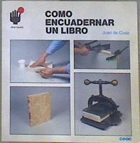 Cómo encuadernar un libro | 171092 | Cusa Ramos, Juan de
