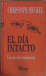 El día intacto | 145954 | Meckel, Christoph
