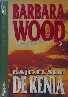 Bajo el sol de Kenia | 86333 | Wood, Barbara