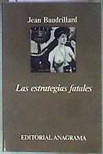 Las estrategias fatales | 117014 | Baudrillard, Jean