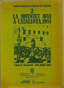 Joventut avui a Catalunya, la. 1981 | 147442 | Cataluña. Generalidad