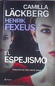 El espejismo | 171517 | Läckberg, Camilla/Fexeus, Henrik