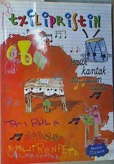 Txilipristin (+cd) - Haur Kantak Eta Ipuin Sorta | 167001 | Irizar Ortuzar, Juan Carlos