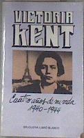 Cuatro años de mi vida 1940-1944 | 109982 | Kent, Victoria