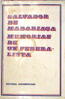 Memorias De Un Federalista | 15857 | Madariaga Salvador D