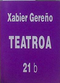 Teatroa 21 | 150912 | Gereño, Xabier