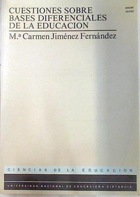 Cuestiones sobre bases diferenciales de la educación | 133897 | Jiménez Fernández, Carmen
