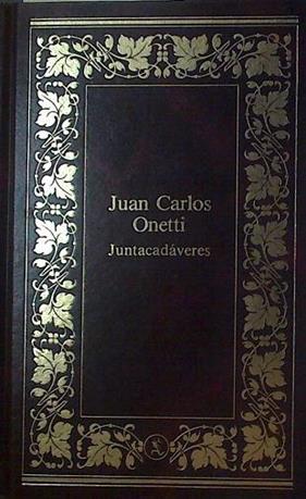 Juntacadaveres | 30077 | Onetti, Juan Carlos