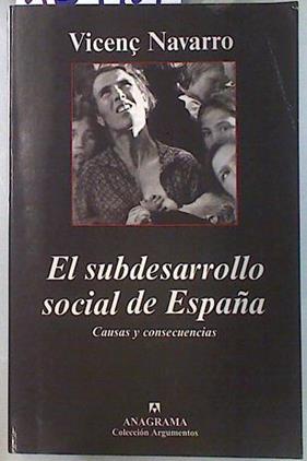 El subdesarrollo social de España: causas y consecuencias | 134407 | Navarro, Vicenç