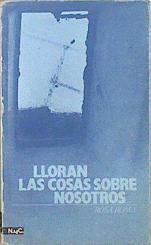 Lloran las cosas sobre nosotros | 147950 | Romá, Rosa