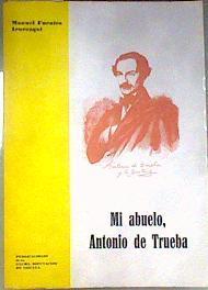 Mi abuelo, Antonio de Trueba | 186508 | Manuel Fuentes Irurozqui