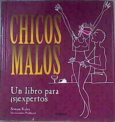 Chicos malos : un libro para (s)expertos | 171248 | Kalra, Sonam