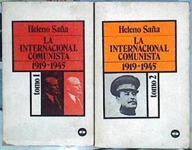 La internacional comunista tomo 1 y 2, 1919-1945 | 99820 | Saña, Heleno