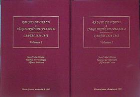 Fausto De Otazu a Iñigo Ortés De Velasco Cartas 1834 - 1841 Volumen 1 Y 2 | 49219 | Juan Vidal Abarca/Federico de Verástegui/Alfonso de Otazu/Miguel Herrero de Miñón ( Prologo )