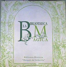 La Bibliotheca mágica | 168574 | Rey Bueno, Mar/Universidad Complutense de Madrid. Biblioteca Hist