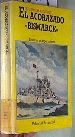 El acorazado Bismarck | 173814 | Muellenheim-Rechberg, Burkard von