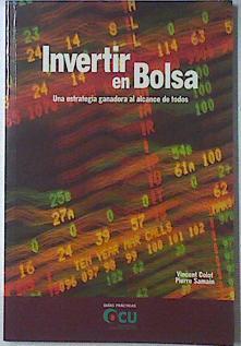 Invertir en bolsa  : una estrategia ganadora al alcance de todos | 121037 | Colot, Vicent/Samain, Pierre