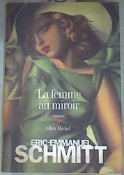 La femme au miroir | 176558 | Eric-Emmanuel Schmitt