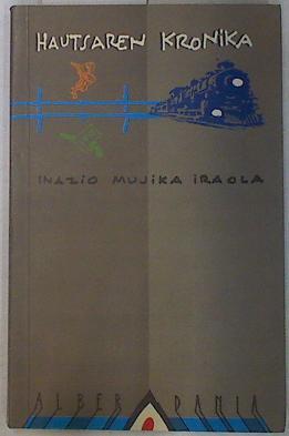 Hautsaren kronika | 130452 | Mujika Iraola, Inazio