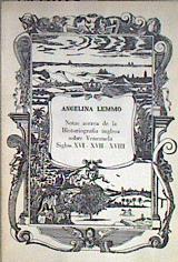 NOTAS ACERCA DE LA HISTORIOGRAFIA INGLESA SOBRE VENEZUELA  Siglos XVI XVII y XVIII | 182810 | Lemmo, Angelina