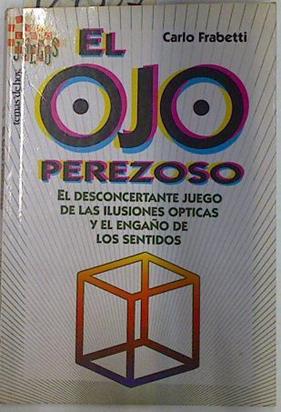 El ojo perezoso | 129307 | Frabetti, Carlo