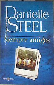 Siempre amigos | 177340 | Steel, Danielle (1947-)