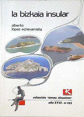 La Bizkaia insular | 123772 | López Echevarrieta, Alberto